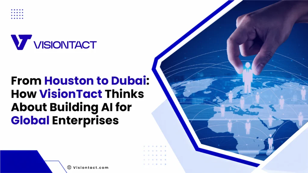 VisionTact AI enterprise software Houston Dubai global hiring communication people management business automation digital transformation